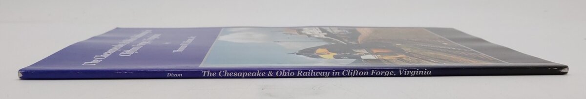 The  C & O Railway In Clifton Forge,Virginia Paperback Thomas W Dixon Jr. EX