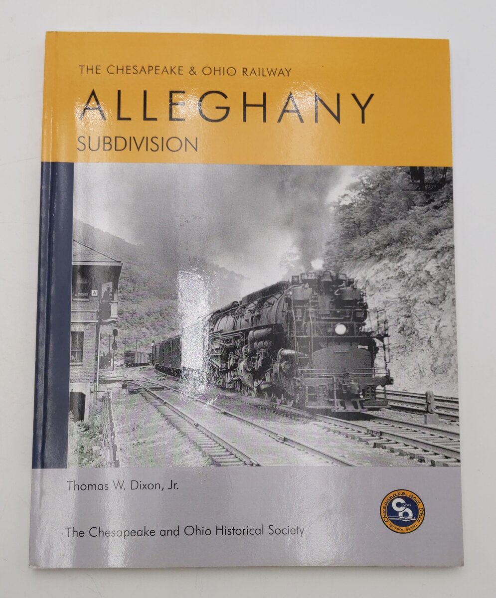 The Chesapeake & Ohio Railway Alleghany Subdivision Paperback Thomas W Dixon Jr EX