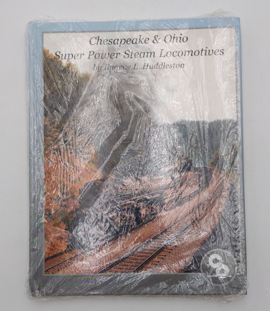 Chesapeake & Ohio Super Power Steam Locomotives Hardcover By Eugene L Huddleston LN