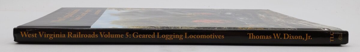 West Virginia RailroadsVol.5 Hardcover Book By Thomas W. Dixon Jr. EX