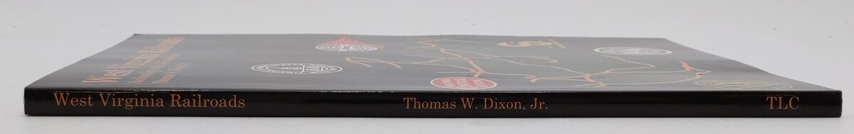 West Virginia Railroads Railroading In The Mountain States Paperback Book EX