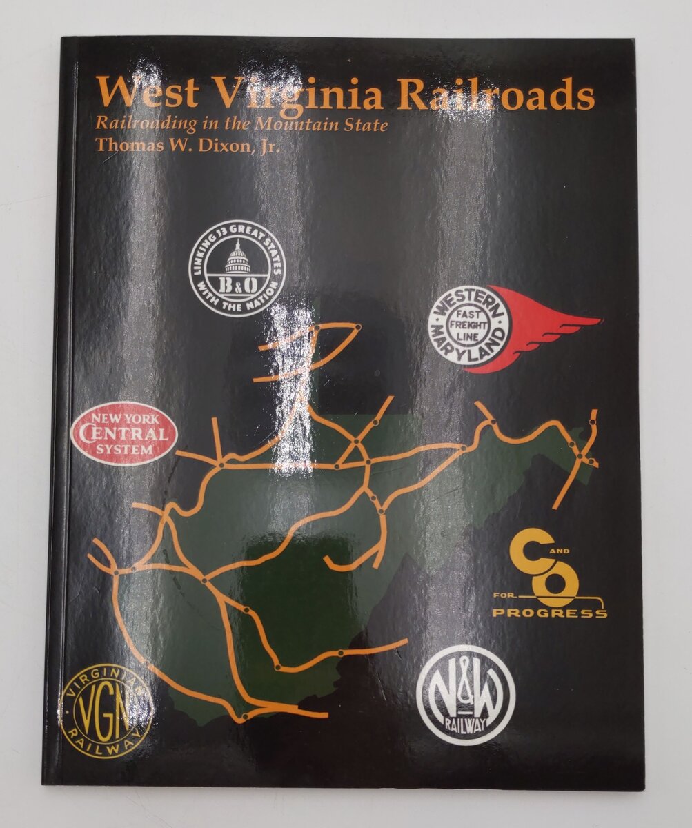 West Virginia Railroads Railroading In The Mountain States Paperback Book EX