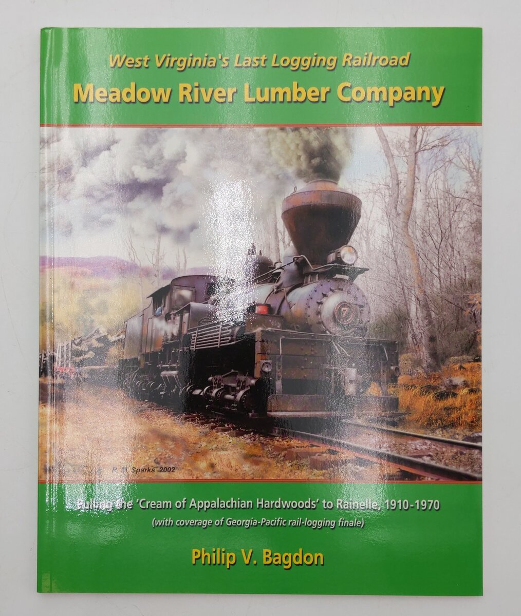 West Virginia's Last Logging Railroad Meadow River  Lumber Company Paperback EX