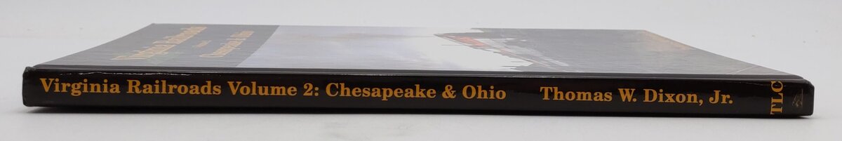 Virginia Railroads Vol.2 Hardcover Book By Thomas W. Dixon Jr. LN