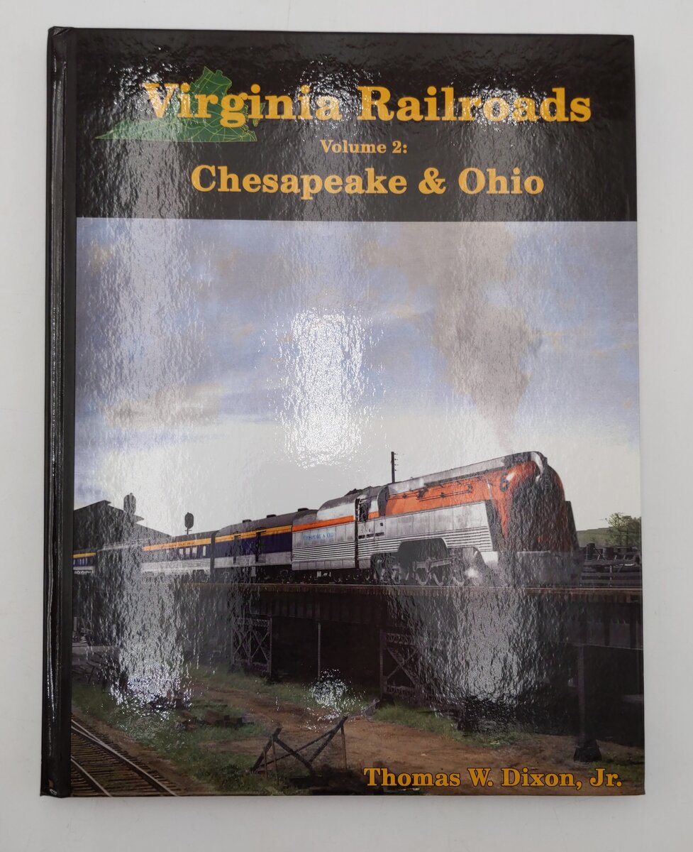 Virginia Railroads Vol.2 Hardcover Book By Thomas W. Dixon Jr. LN