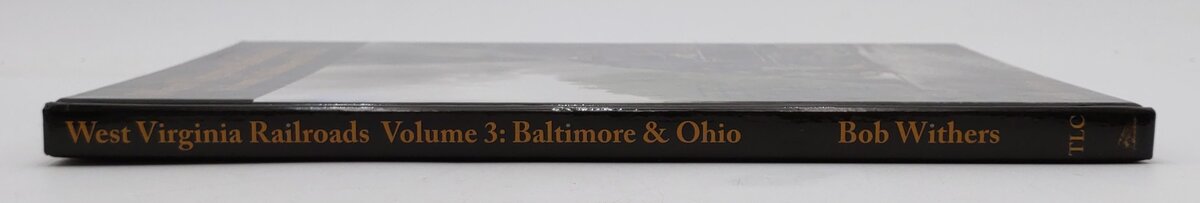 West Virginia Railroads Vol.3 Hardcover Book By Bob Withers EX