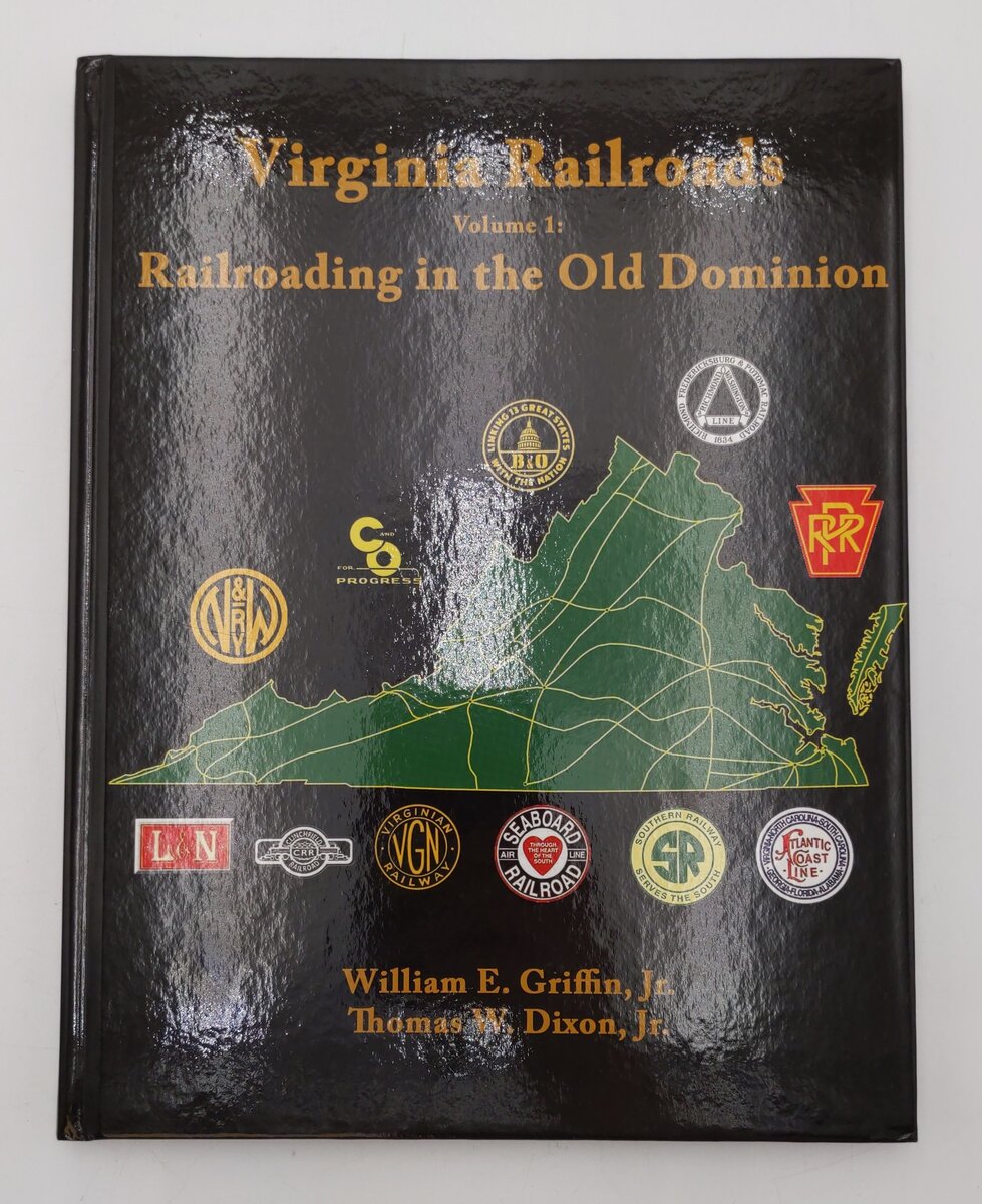 Virginia Railroads Vol.1 Hardcover Book William E Griffin Jr, Thomas W Dixon Jr EX