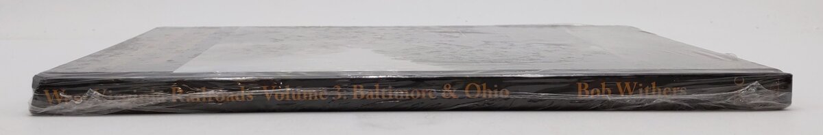 West Virginia Railroads Vol.3 Hardcover Book By Bob Withers MT