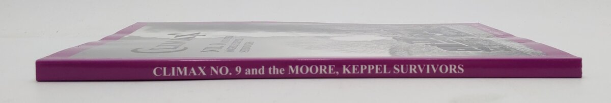 Climax No.9 & The Moore, Keppel Survivors Paperback Book By Gerald M. Futej EX