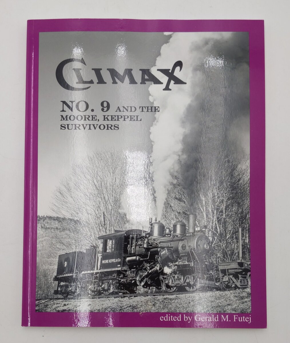 Climax No.9 & The Moore, Keppel Survivors Paperback Book By Gerald M. Futej EX