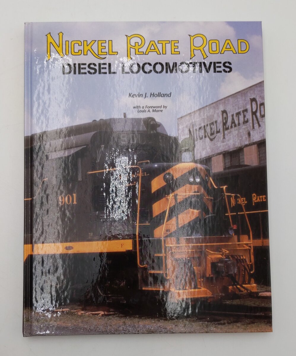 Nickel Plate Road Diesel Locomotives Hardcover Book By Kevin J. Holland EX