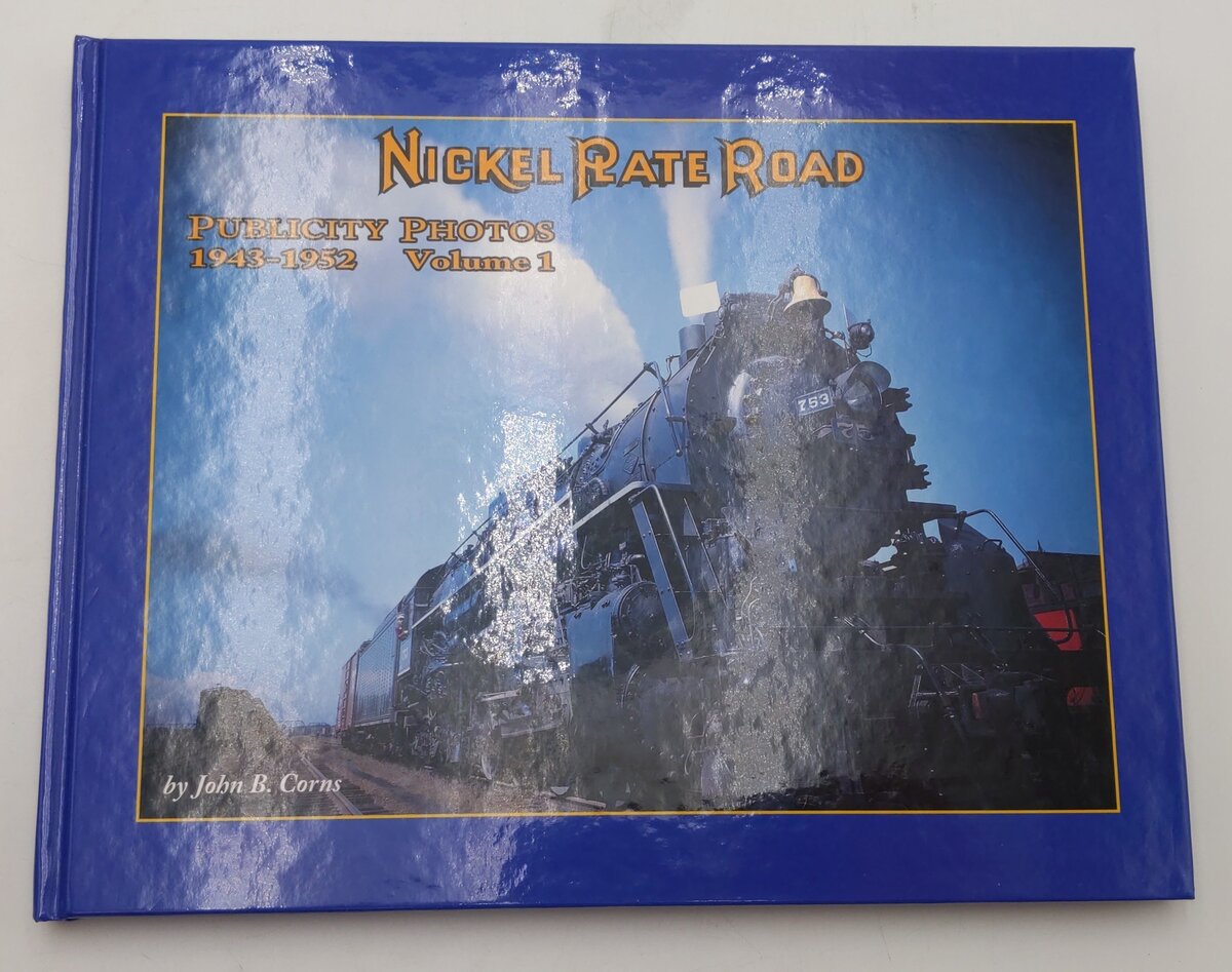 Nickel Rate Road Publicity Photos 1943-52 Vol.1 Hardcover Book By John B. Corns LN