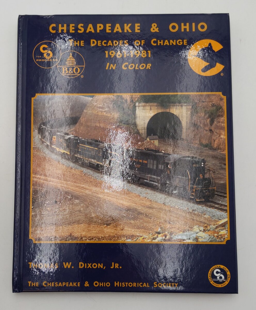 Chesapeake & Ohio The Decades Of Change 1961-81 In Color Hardcover Book EX