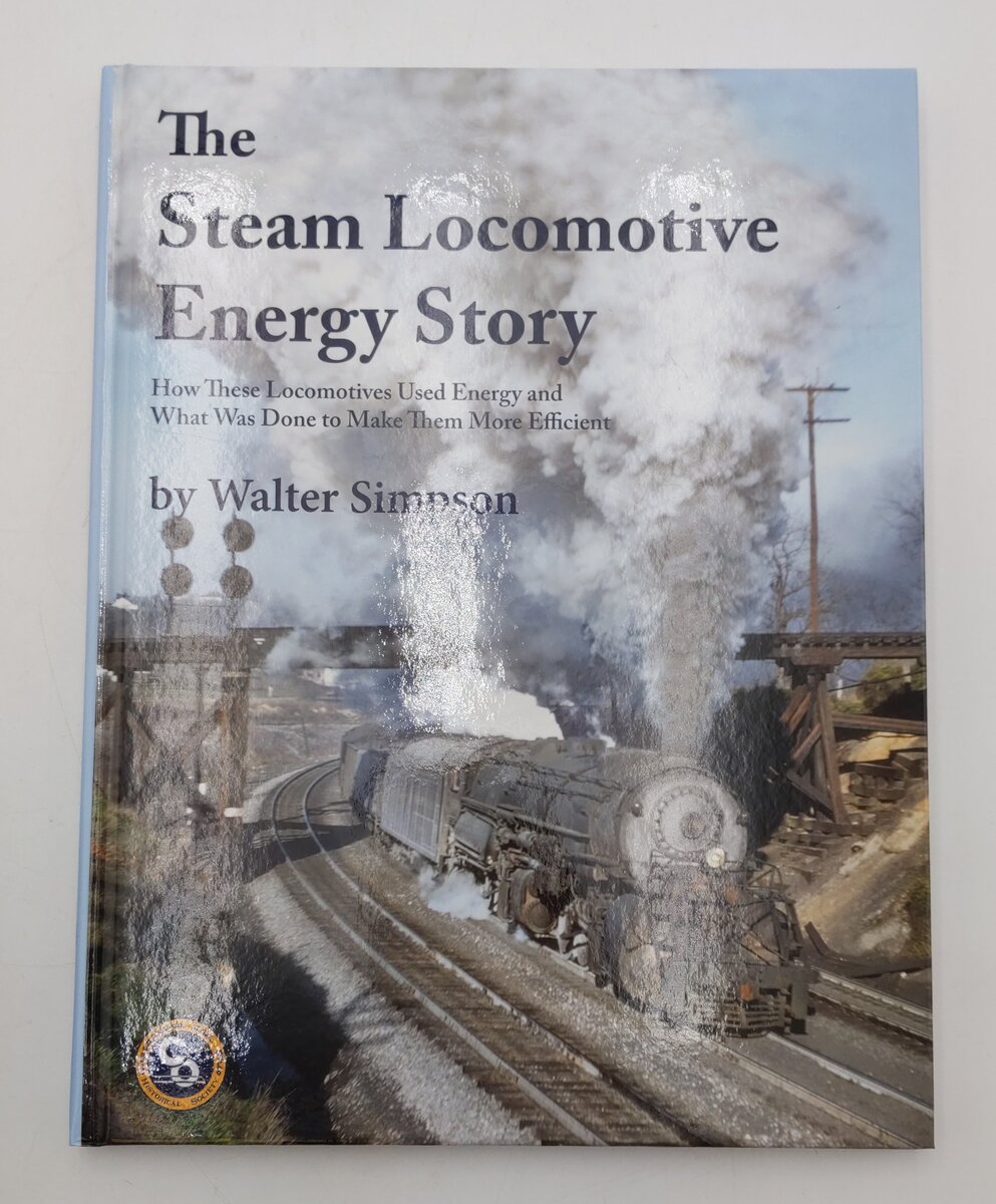 The Steam Locomotive Energy Story Hardcover Book By Walter Simpson EX