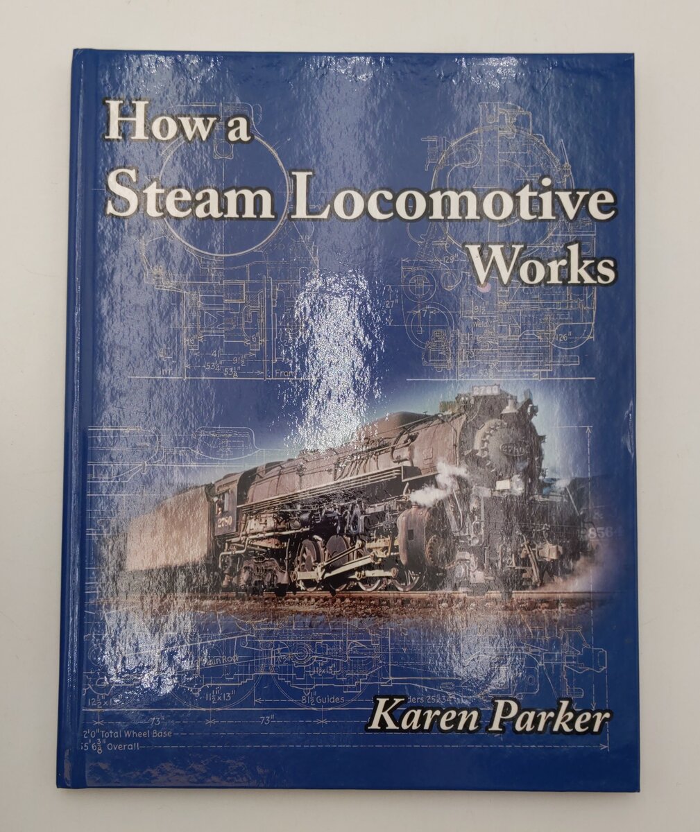 How A Steam Locomotive Works Hardcover Book By Karen Parker EX