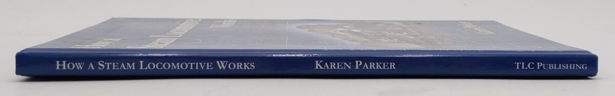 How A Steam Locomotive Works Hardcover Book By Karen Parker EX