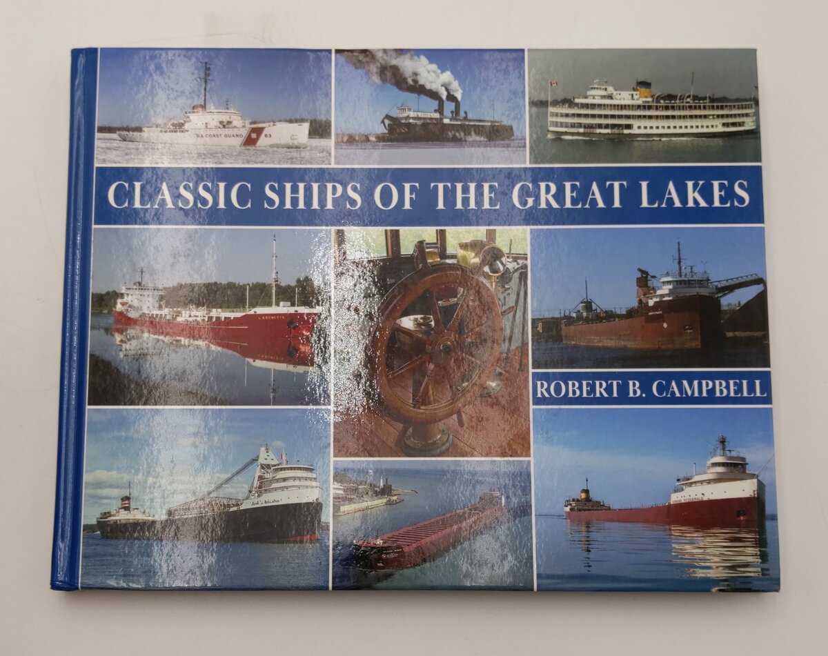 Classic Ships Of The Great Lakes Hardcover Book By Robert B. Campbell EX