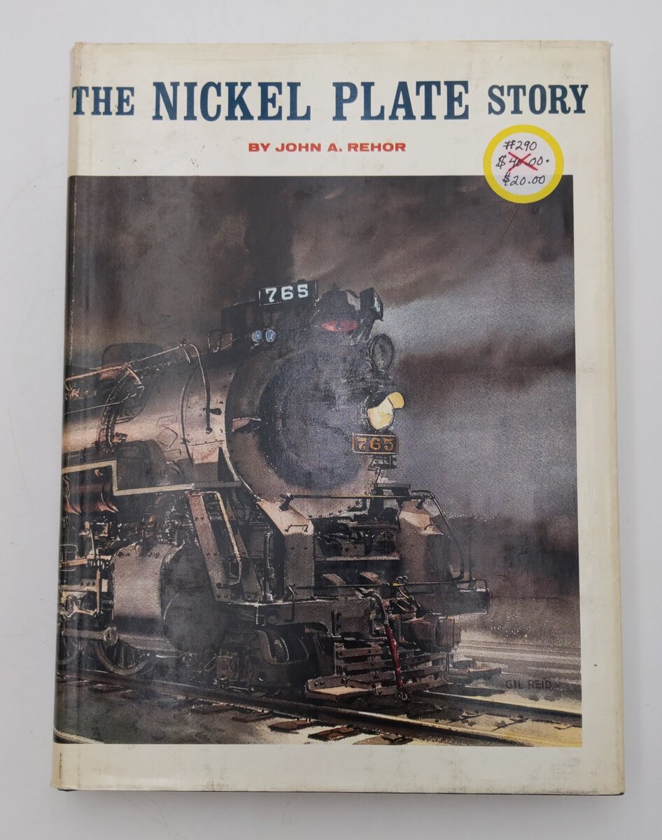The Nickel Plate Story Hardcover Book By John A. Rehor EX