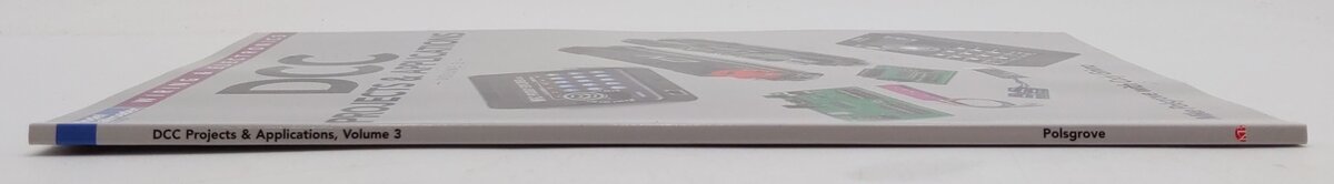 DCC Projects & Applications Vol.3Paperback Book Mike Polsgrove W/ Cody Grivno LN