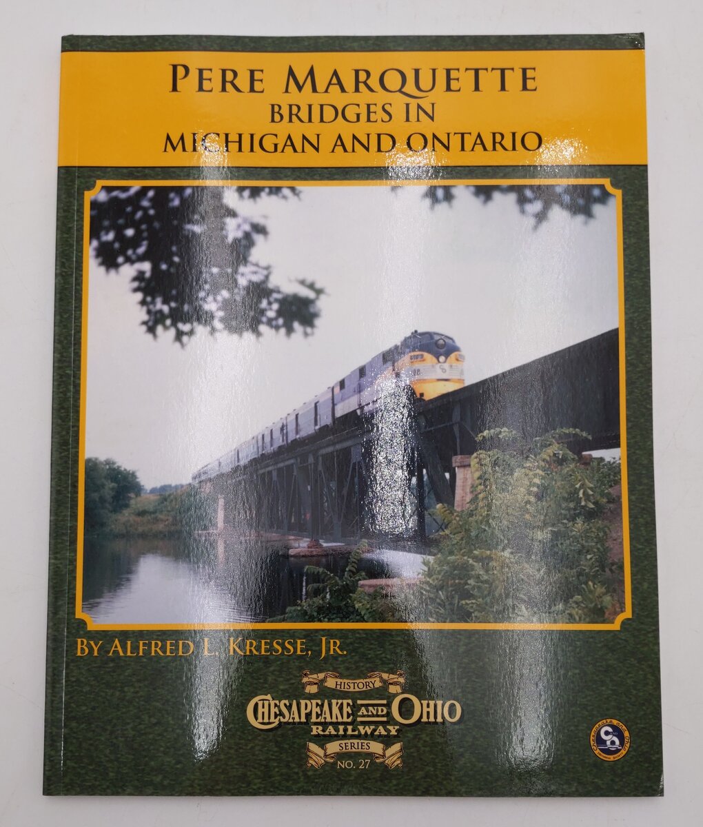 Pere Marquette Bridges In Michigan And Ontario Paperback Book Alfred L Kresse Jr EX