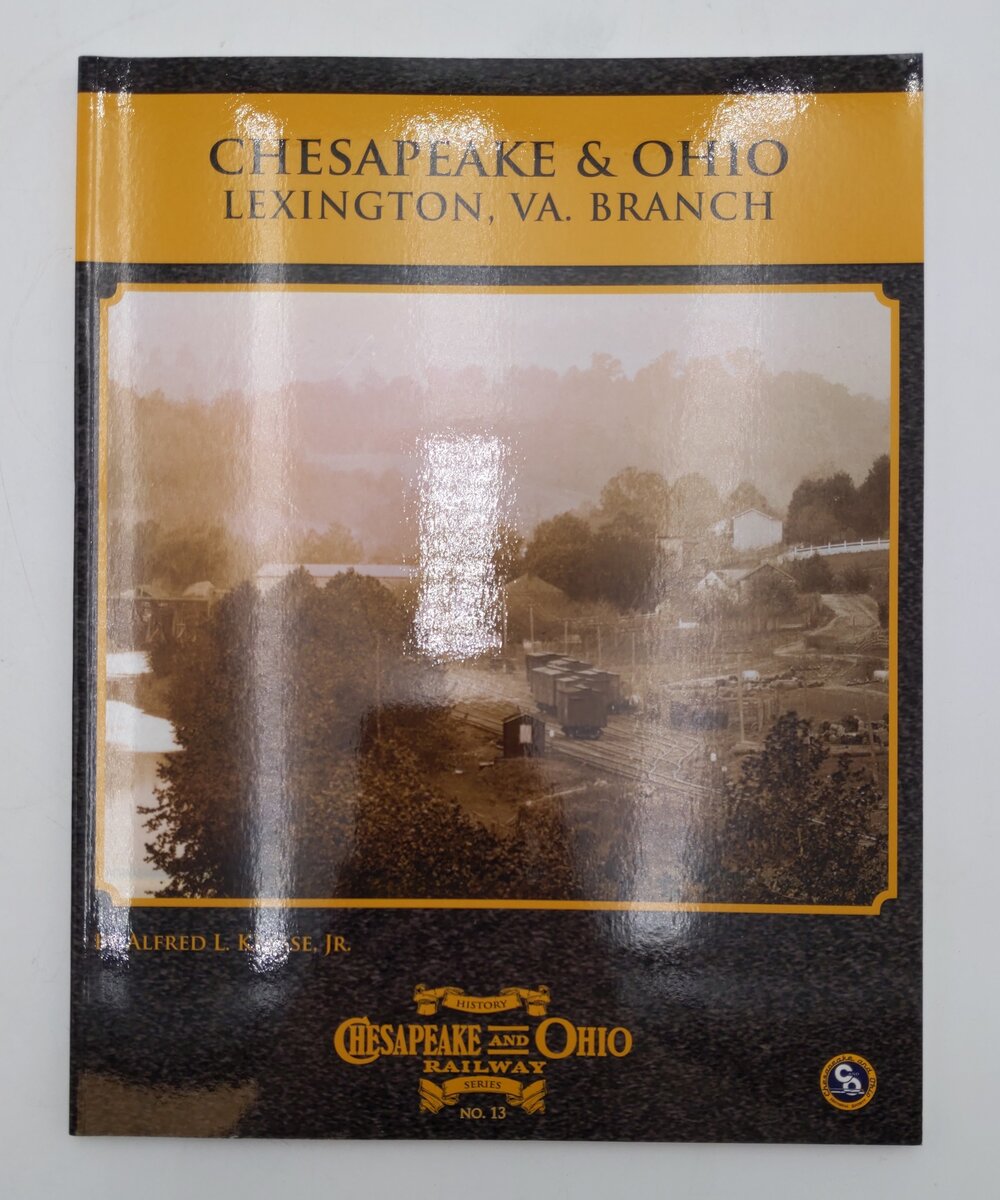 Chesapeake & Ohio Lexington, VA. Branch Paperback Book By Alfred L. Kresse Jr EX