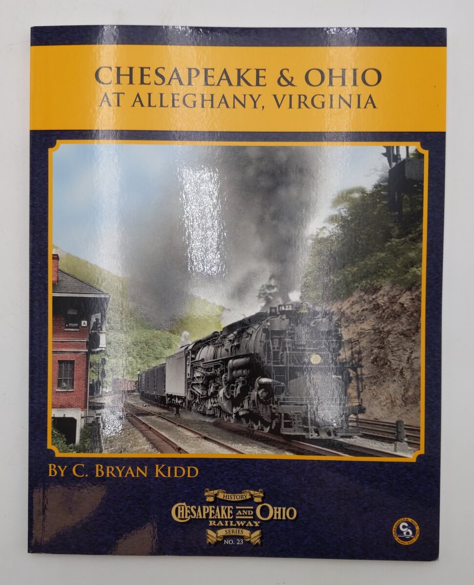 Chesapeake & Ohio At Alleghany, Virginia Paperback Book By C. Bryan Kidd EX