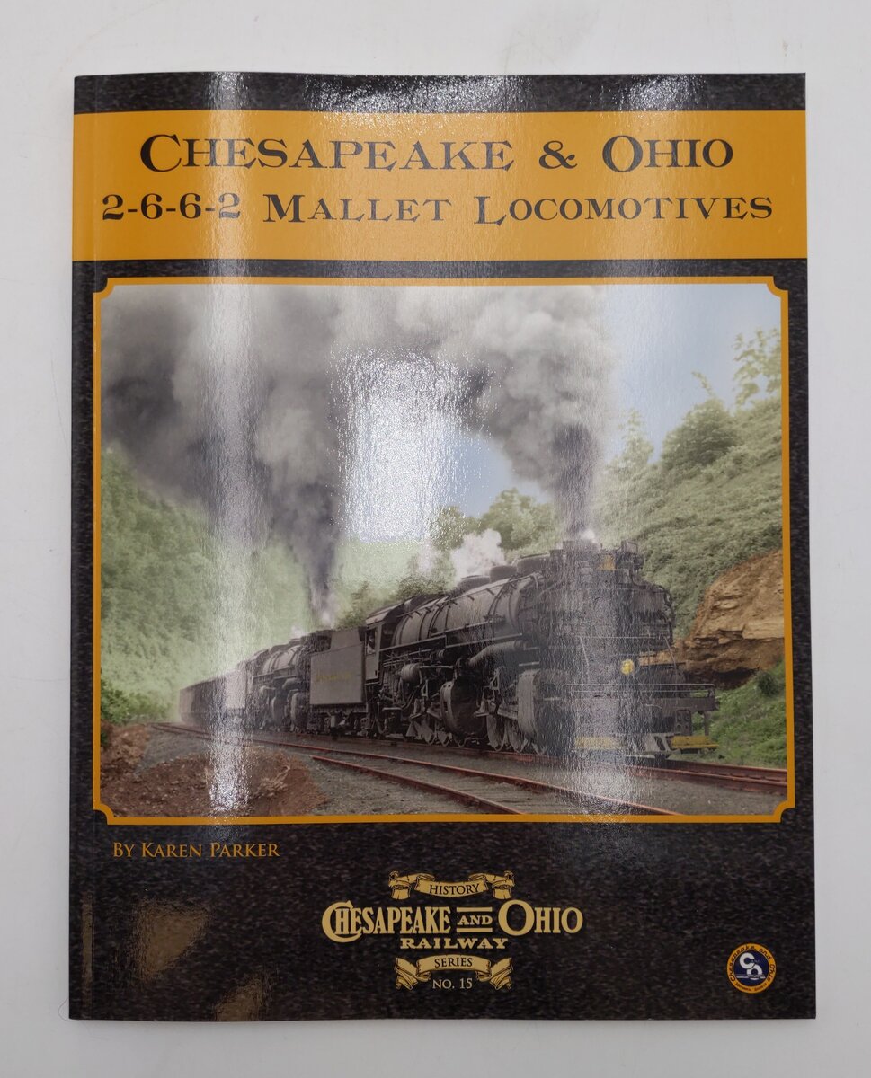 Chesapeake & Ohio 2-6-6-2 Mallet Locomotives Paperback Book By Karen Parker VG