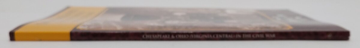 Chesapeake & Ohio (Virginia Central) In The Civil War Paperback Book EX