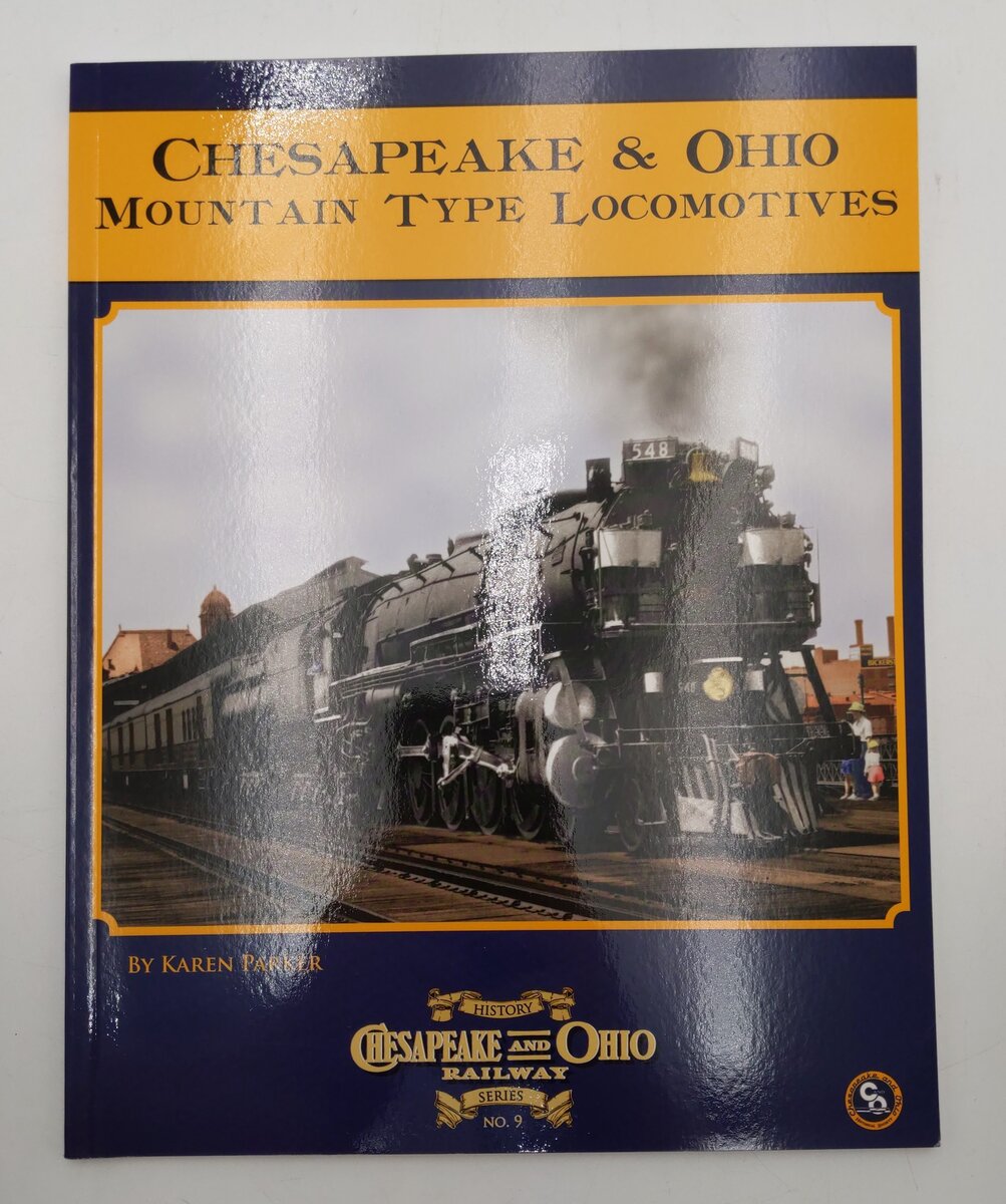 Chesapeake & Ohio Mountain Type Locomotives Paperback Book By Karen Parker EX