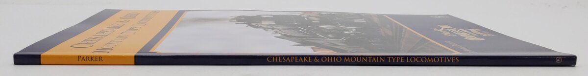 Chesapeake & Ohio Mountain Type Locomotives Paperback Book By Karen Parker EX