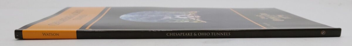 Chesapeake & Ohio Tunnels Paperback Book By J. C. Watson EX