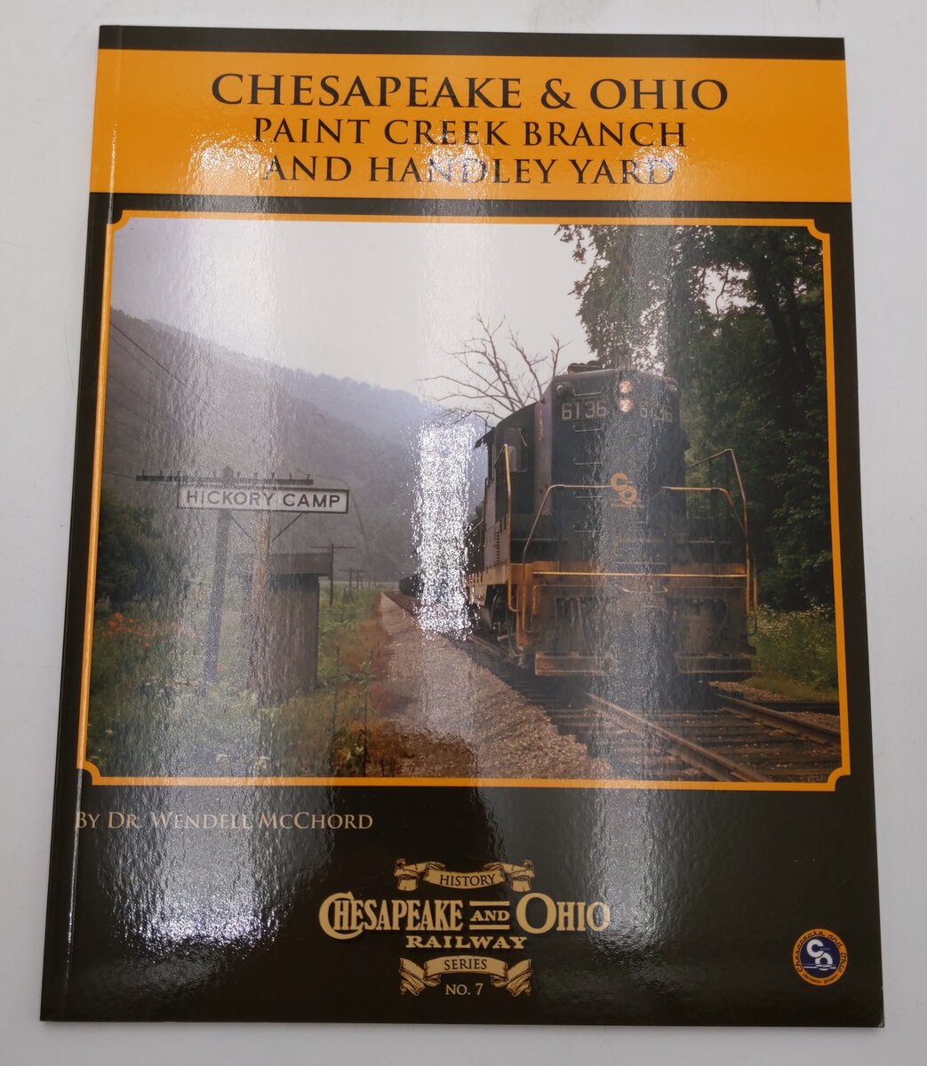 Chesapeake & Ohio Paint Creek Branch And Handley Yard Paperback Book EX