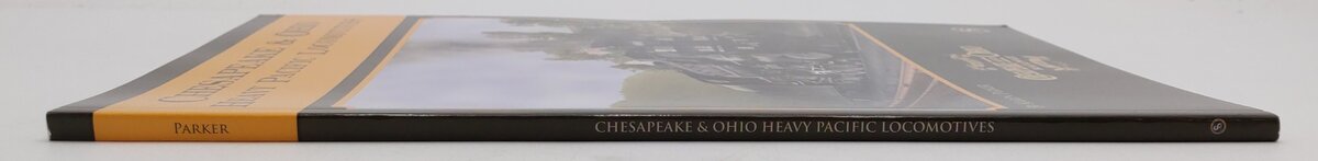 Chesapeake & Ohio Heavy Pacific Locomotives Paperback Book By Karen Parker EX