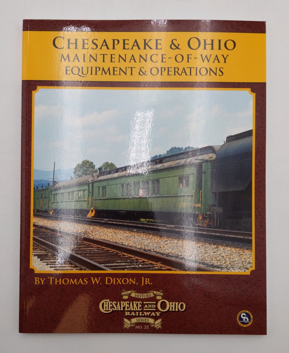 Chesapeake & Ohio Maintenance -Of-Way Equipment & Operations Paperback Book EX