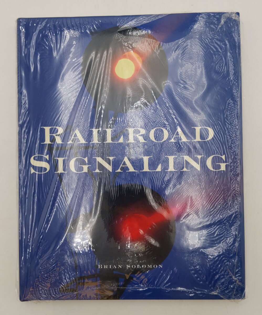 Railroad Signaling Hardcover Book By Brian Solomon LN