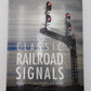 Classic Railroad Signals Hardcover Book By Brian Solomon EX