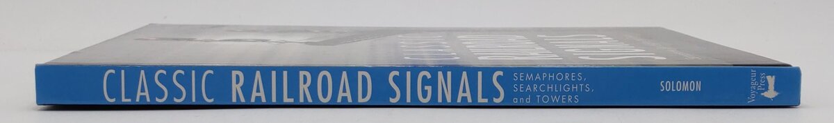 Classic Railroad Signals Hardcover Book By Brian Solomon EX