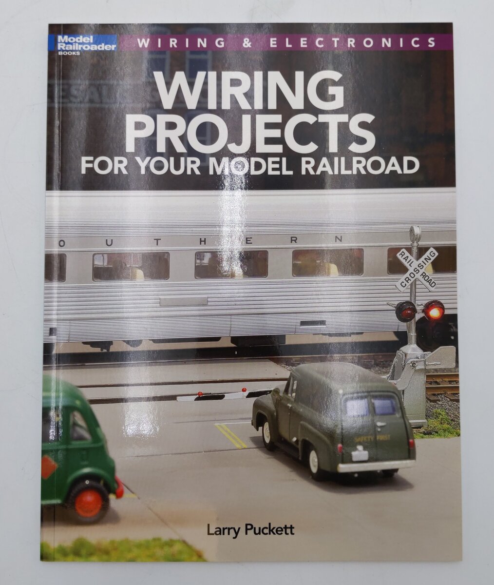 Wiring Projects For Your Model Railroad Paperback Book By Larry Puckett EX