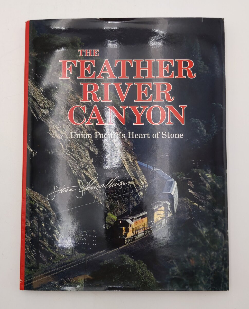 The Feather River Canyon Hardcover Book By Steve Schmollinger EX