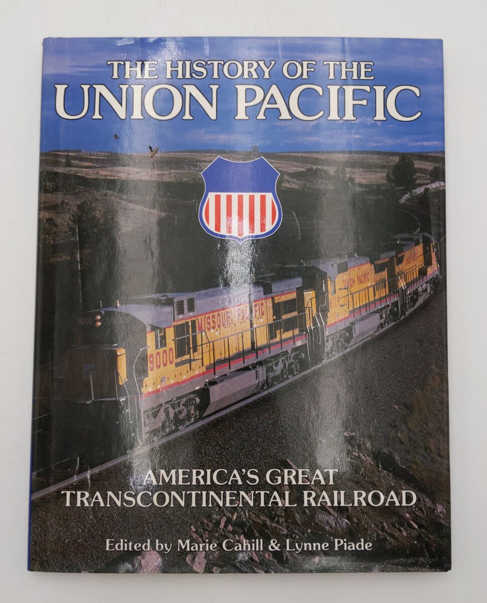 The History Of The Union Pacific Hardcover Book By Marie Cahill, Lynne Piade VG