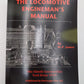 The Locomotive Engineman's Manual Paperback Book By W P James EX