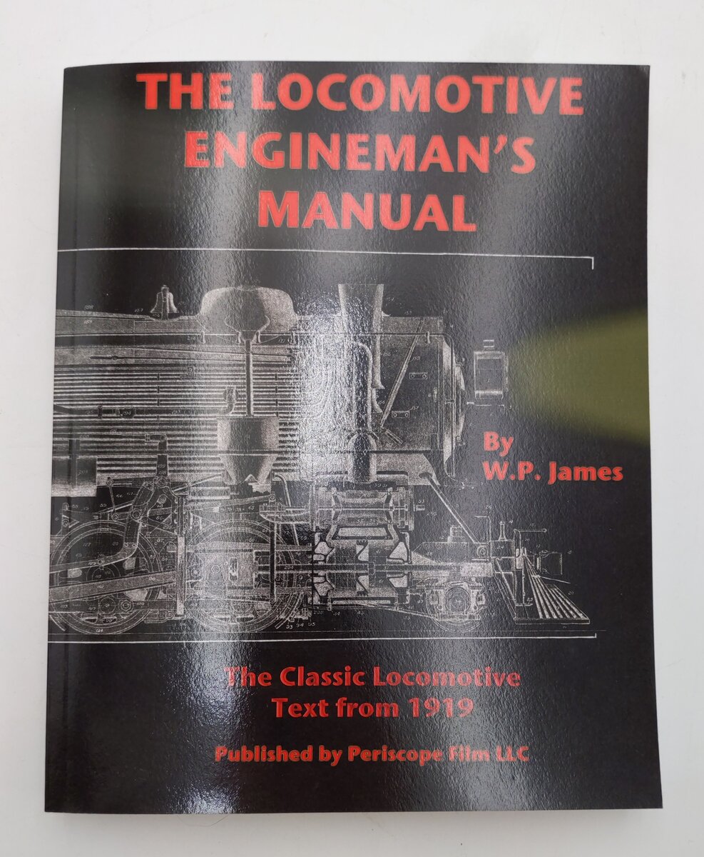 The Locomotive Engineman's Manual Paperback Book By W P James EX