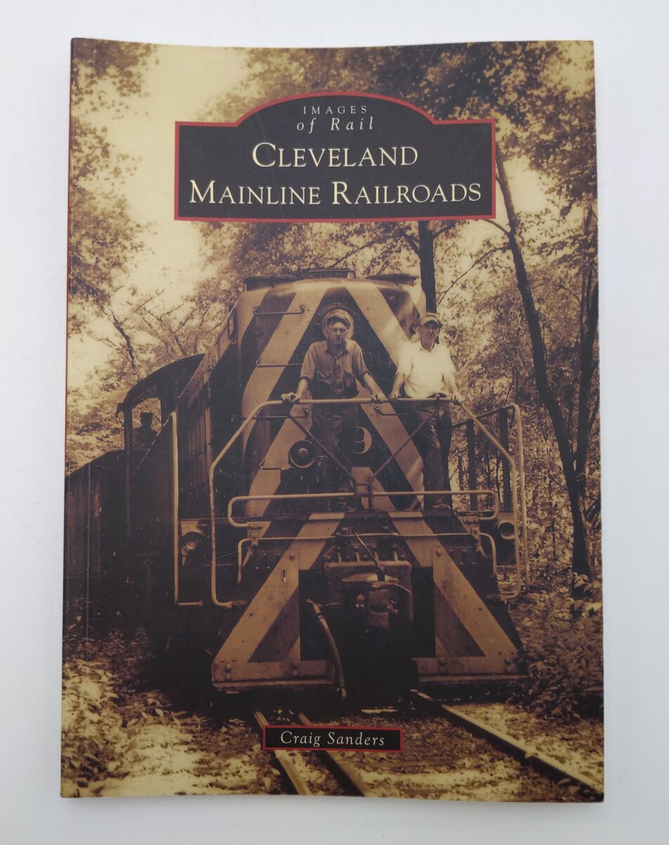 Cleveland Mainline Railroads Paperback Book By Craig Sanders EX