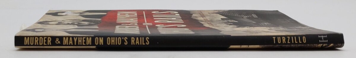 Murder & Mayhem on Ohio's Rails Paperback Book By Jane Ann Turzillo EX
