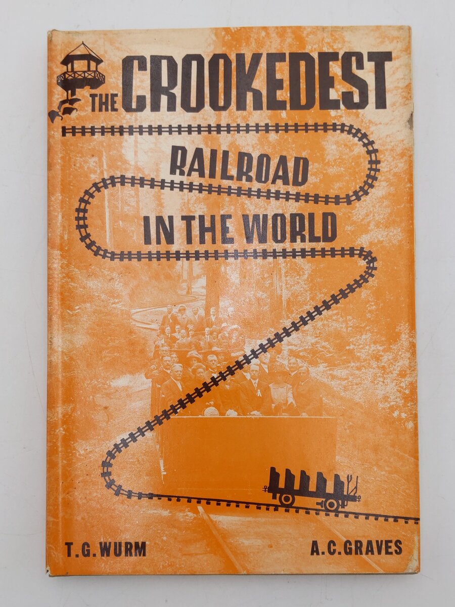 The Crookedest Railroad in the World Hardcover Book By T. G. Wurm, A. C. Graves VG