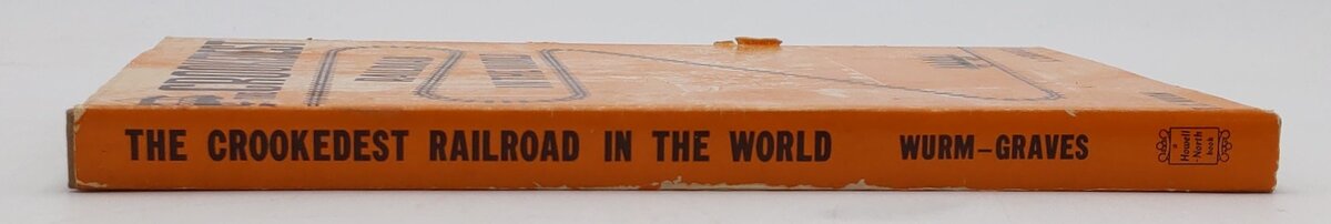 The Crookedest Railroad in the World Hardcover Book By T. G. Wurm, A. C. Graves VG