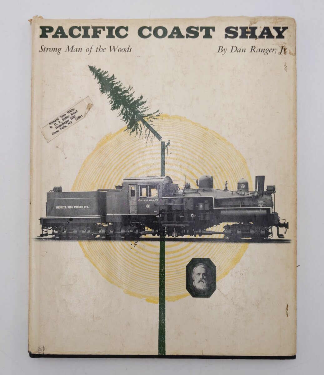 Pacific Coast Shay Strong Man of the Woods Hardcover Book By Dan Ranger, Jr VG