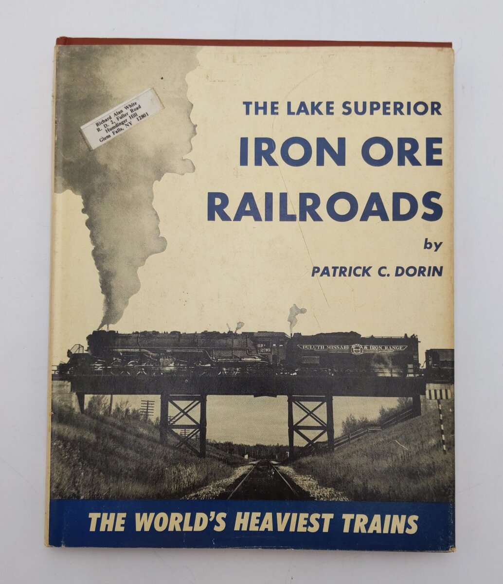 The Lake superior Iron Ore Railroads Hardcover Book By Patrick C. Dorin VG