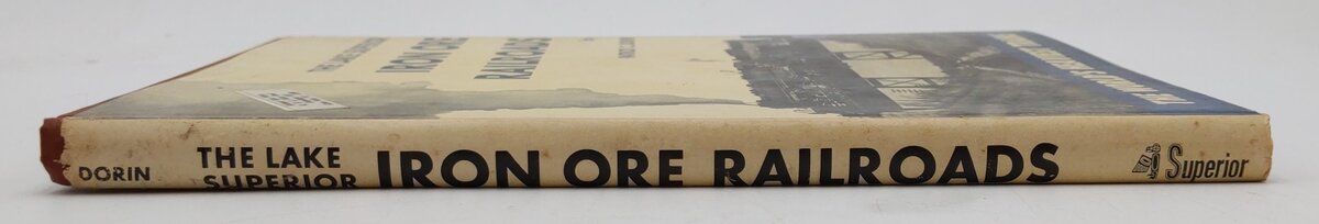 The Lake superior Iron Ore Railroads Hardcover Book By Patrick C. Dorin VG