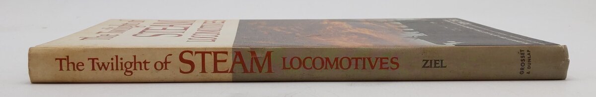 The Twilight of Steam Locomotives Hardcover Book By Ron Ziel VG